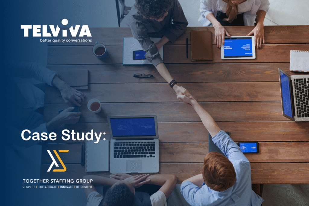 Together Staffing Group’s Positive Telephony Experience with Telviva